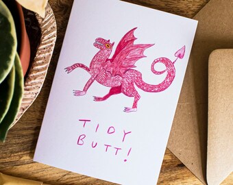 Tidy butt!  Greeting Card
