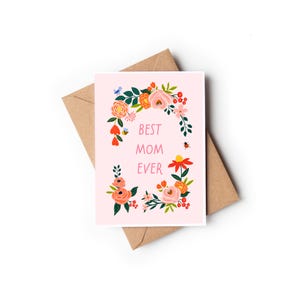 Best Mom Ever Grußkarte | Alles Gute zum Muttertag | Ich Liebe Dich Mama | Mutter Tochter Beziehung Karte | Grußkarte | Blumengruß-Karte