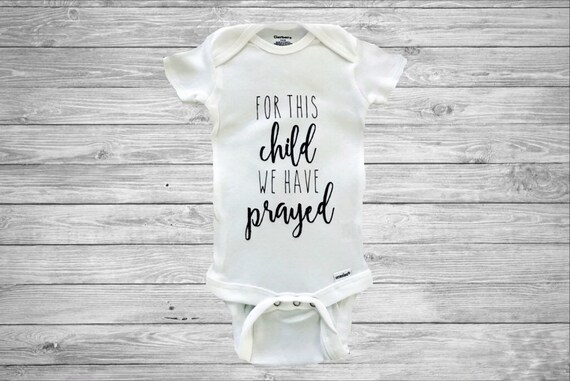 for this child i have prayed onesie