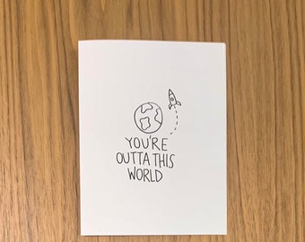 You're Outta This World Card