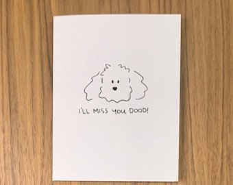 I'll Miss You Dood Card