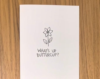 What's Up Buttercup?