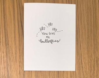 You Give Me Butterflies Card