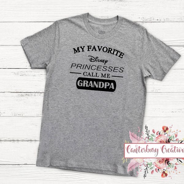My Favorite Princesses call me Grandpa Shirt | Disney vacation family disney disney shirts disney princess protection ppa grandpa dad papa