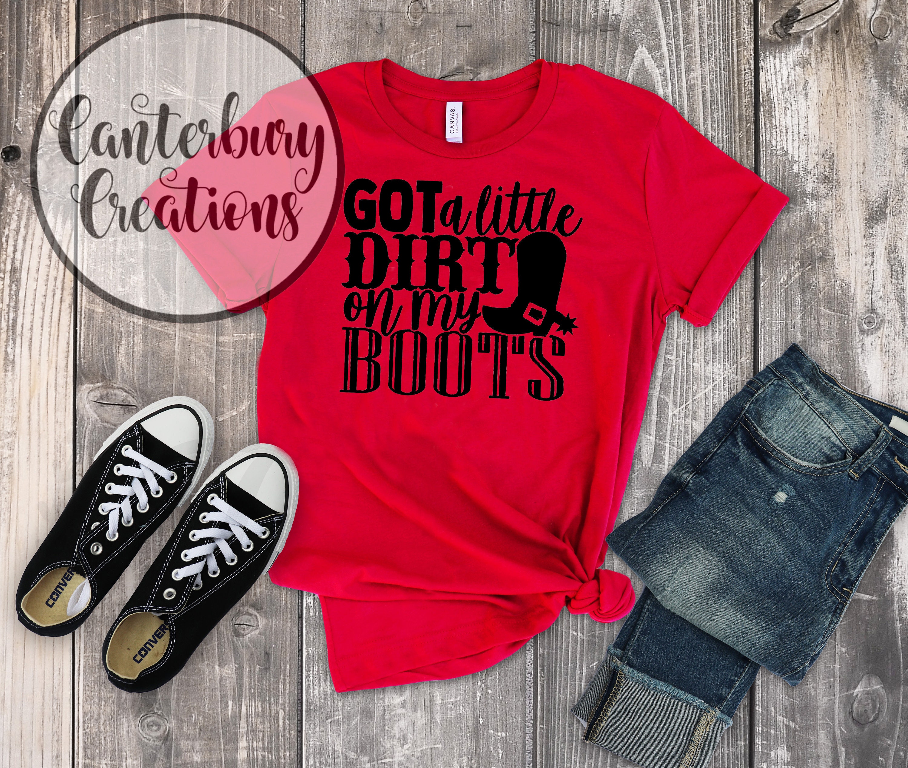 Got a Little Dirt on My Boots Southern Girl Born in the | Etsy