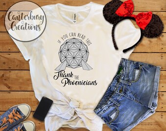 Thank the Phoenicians Shirt | Disney vacation disney shirts disney world epcot thank the phoenicians spaceship earth know your abcs