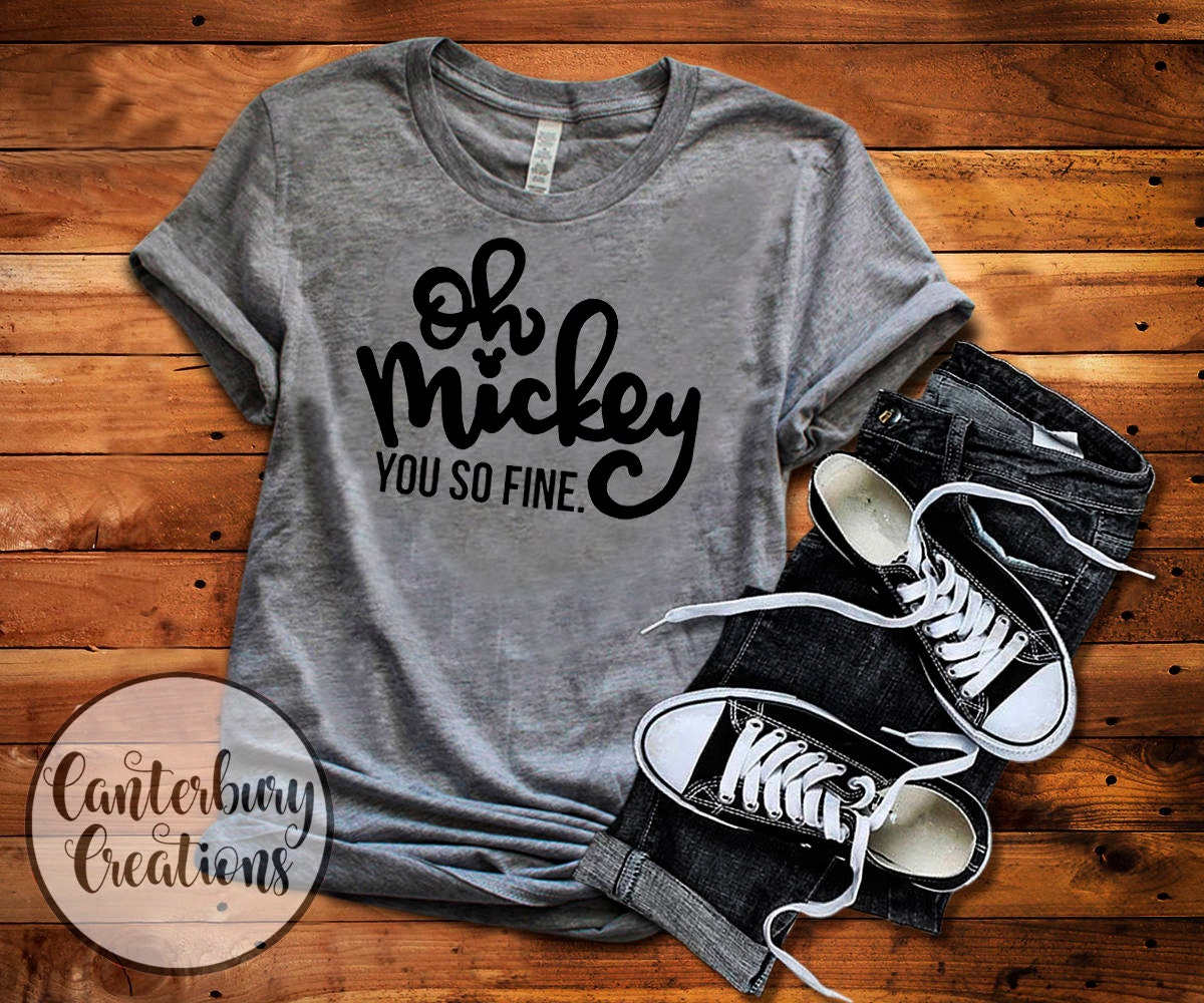 Oh mickey you so fine shirt sales