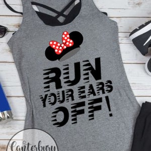 Run your ears off Shirt | Disney vacation disney tank top run disney disney marathon running shirt disney shirts family vacation