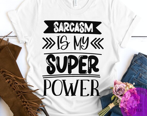 Sarcasm is My Super Power SVG Funny Svg Funny Quotes Svg | Etsy