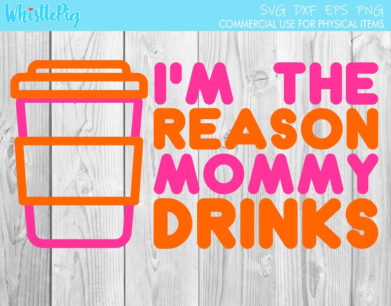 Download Funny Svg I M The Reason Mommy Drinks Svg I M The Reason Daddy Drinks Svg Svg Cut File Dxf Png Eps Clipart Cricut Silhouette Clip Art Art Collectibles Kromasol Com