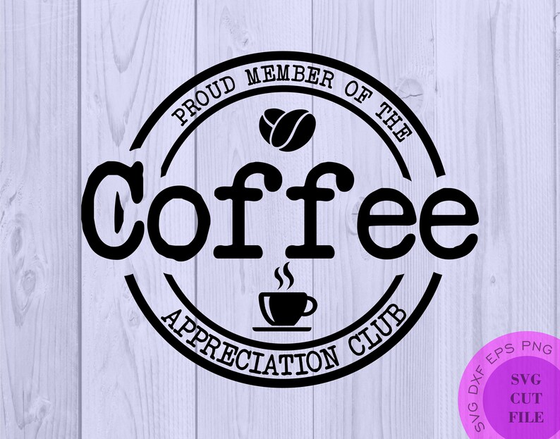 Funny Svg Caffeine Svg Funny Coffee Svg I Love Coffee svg Caffeine Lover Svg Caffeine Appreciation Club Svg Coffee Svg Funny Coffee Svg