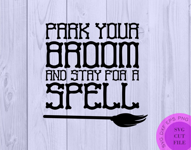 Park Your Broom Svg Halloween SVG Halloween Sign Svg Halloween Etsy