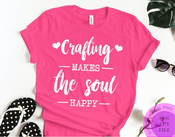 Crafting Makes the Soul Happy Svg Cute Crafters Svg Crafting | Etsy