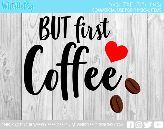 Free Free 165 Cricut Machine But First Coffee Svg Free SVG PNG EPS DXF File