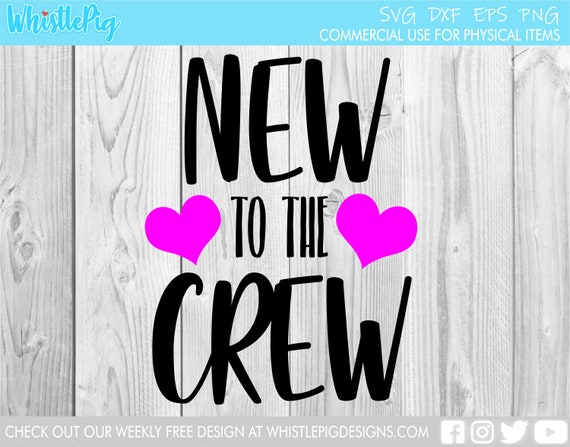 Download New To The Crew Vector Instant Download Svg File Cricut Etsy
