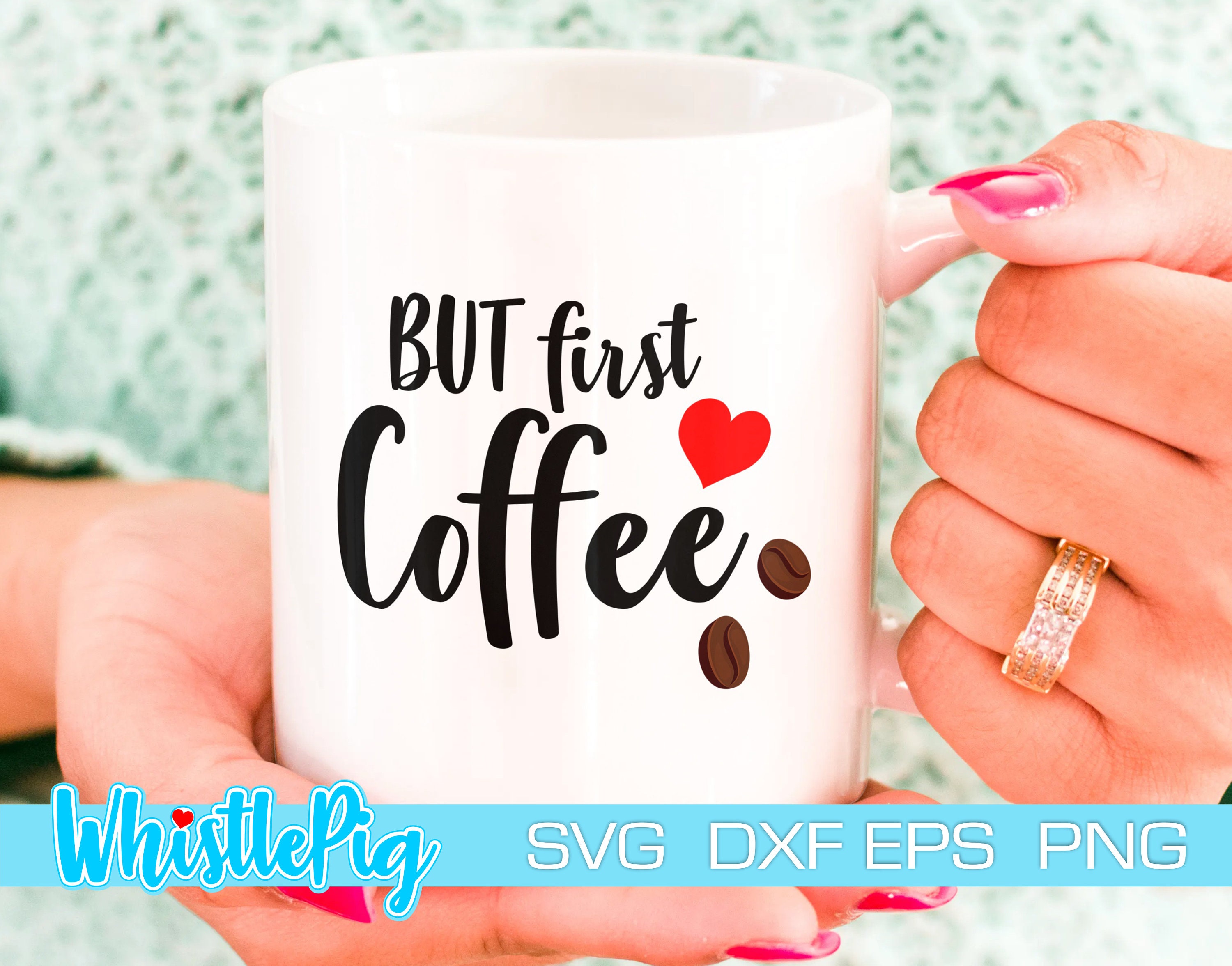 Free Free 198 Cricut But First Coffee Svg SVG PNG EPS DXF File