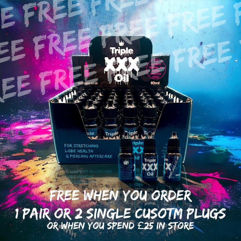 May include: A box of 10 ml bottles of Triple XXX Oil, a lubricant for stretching, lobe health, and piercing aftercare. The box is black with a white label that says "Triple XXX Oil" and has a crown on top. The text "FREE WHEN YOU ORDER 1 PAIR OR 2 SINGLE CUSOTM PLUGS OR WHEN YOU SPEND &pound;25 IN STORE" is at the bottom of the image.