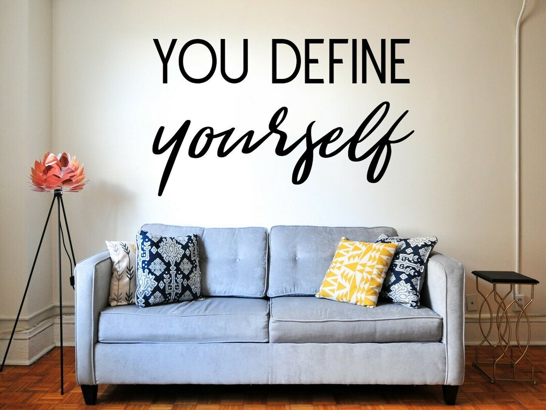 You Define Yourself Vinyl Sign Decal & Sticker for Car Home Decor Wall Art and Accessories Etsy