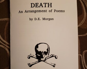 Death: An Arrangement of Poems (Chapbook, poetry zine, 16 pages, self-made)