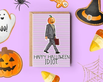 Happy Halloween, Idiot - Dwight Schrute Halloween Card