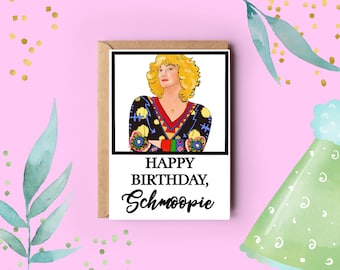 Beverly Goldberg Birthday Card - Happy Birthday, Schmoopie