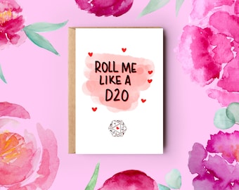 Roll Me Like A D20 - Dungeons and Dragons Valentine's Day Card