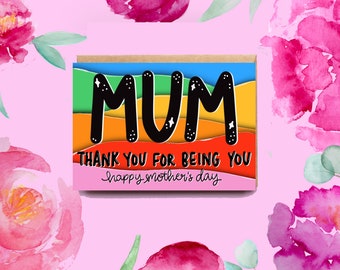 Mum Thank You For Being You - Mother's Day Card - Mummy - Mama - Mother - Torn Paper Effect Card - Rainbow Card