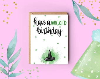 Have A Wicked Birthday - Witch Birthday Card - Happy Birthday - Celebration - Wicked Witch Birthday Card