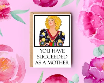 Beverly Goldberg Mother's Day Card - You Have Succeeded As A Mother