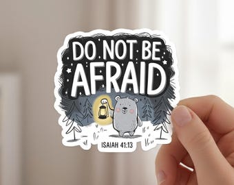 Do Not Be Afraid Sticker | Isaiah 41 13 Bible Verse | Christian Bear Sticker | Kids Faith Sticker | Scripture Decal