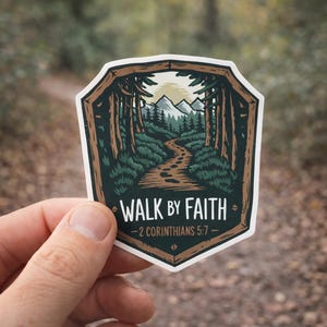 Walk by Faith Bible Verse Sticker – 2 Corinthians 5:7 Christian Adventure Badge – Waterproof Vinyl Faith Sticker – Hiker Scripture Gift