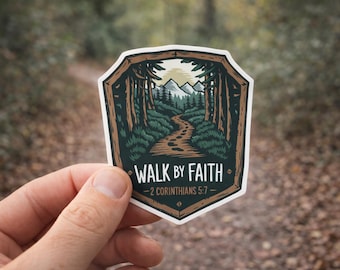 Walk by Faith Bible Verse Sticker – 2 Corinthians 5:7 Christian Adventure Badge – Waterproof Vinyl Faith Sticker – Hiker Scripture Gift