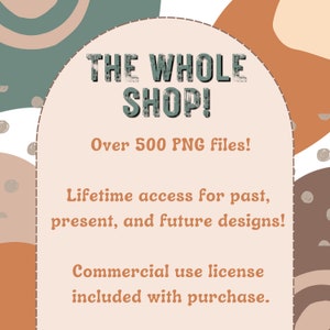 ENTIRE STORE Bundle - All Past, current, Future Designs - Lifetime Access - Whole Etsy Shop - All Printables  & sublimation designs
