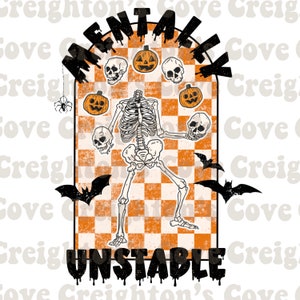 Mentally unstable skeleton png, retro Halloween png, Halloween sublimation design, Skeleton Halloween PNG, retro skeleton Halloween shirt
