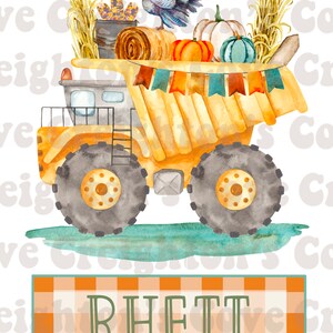 May include: A yellow toy dump truck with a turkey, pumpkins, hay bales, and corn stalks in the bed. The truck has a checkered banner with the name "RHETT" on it.