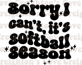 I can’t it’s softball season png | Retro softball | PNG | Softball PNG Cut File | Softball Mom | Softball Shirt Design | Softball Game Day