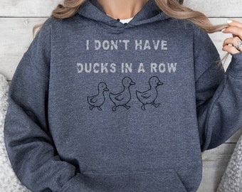 Duck Hoodie Ducks In A Row Have Squirrels Funny Sweatshirt For Guys Gals