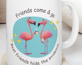 Funny Flamingo Best Friend Mug Friends Come and Go Coffee Cup Beach Lover Gift for Women, Ceramic Flamingo Collector Gifts, Coastal Mug Cup