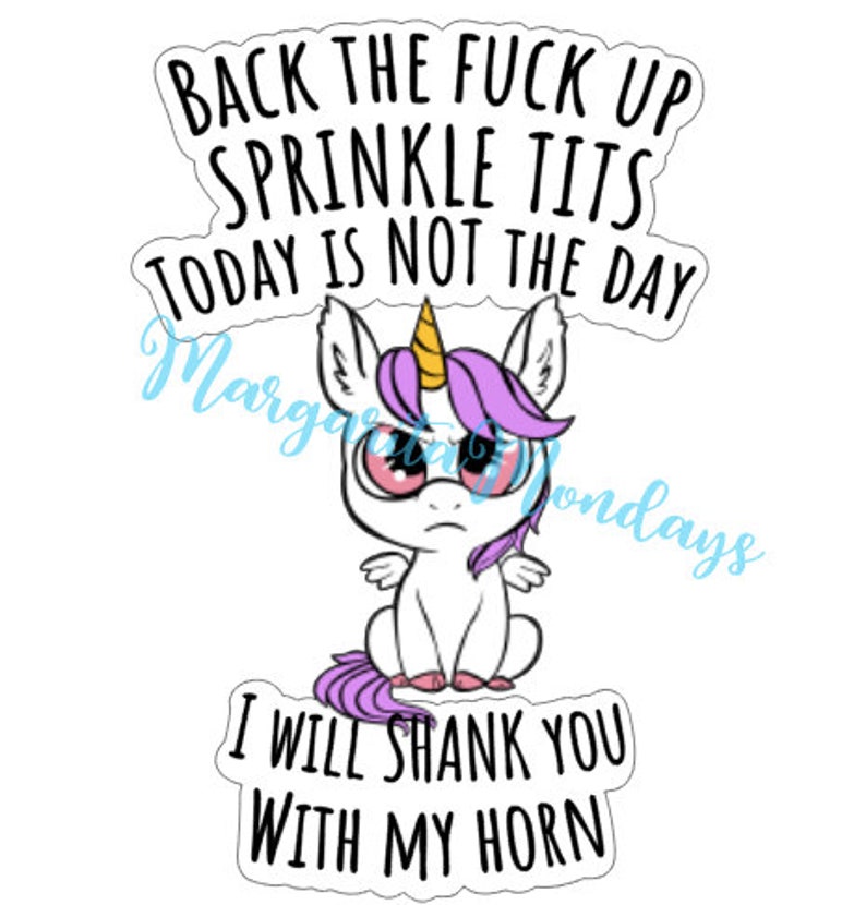 Angry Unicorn Not the day Unicorn Back Up Sprinkle Tits Today is Not the Day
