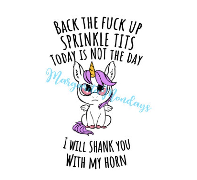 Angry Unicorn Not the day Unicorn Back Up Sprinkle Tits Today is Not the Day