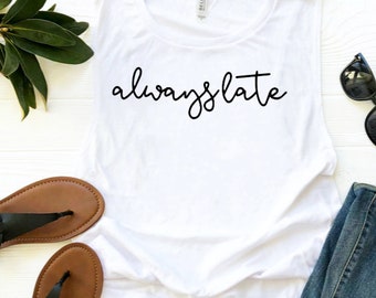 Always late shirt