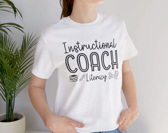Instructional Coach, Literacy Instructional Coach, Math Teacher, Science Teacher, Literacy Teacher, Teacher Shirts