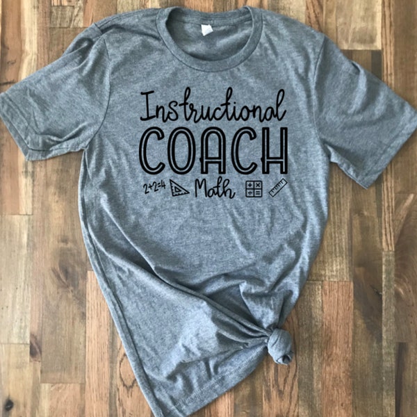 Instructional Coach, Math Teacher, Science Teacher, Literacy Teacher, Teacher Shirts