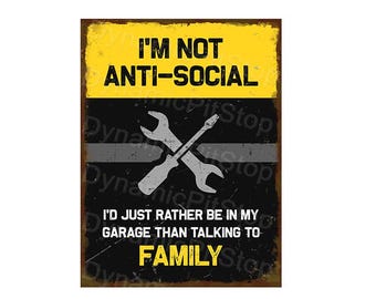 Funny Signs-Antisocial Garage Family -Rustic Tin Metal Sign -Man cave -Work Humour Sign-Australian made