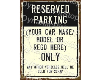Personalized Rustic Tin Sign:  Custom Parking Plaque,  Australian made