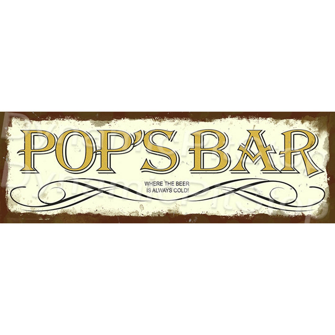 Pop Daddy Signs Pop's Bar Sign / Father's Day Gift /rustic Tin Metal Sign/ Gift for Him ...