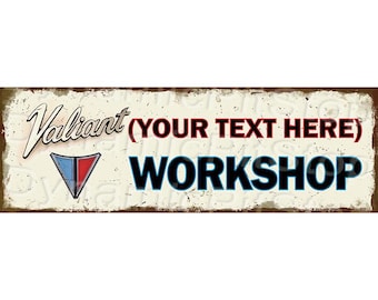 Custom Valiant Workshop Sign: Rustic Metal, Personalized Gift for him
