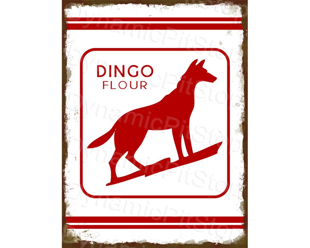 Dingo Flour Advert Rustic Tin Metal Sign Vintage Retro Nostalgic ...