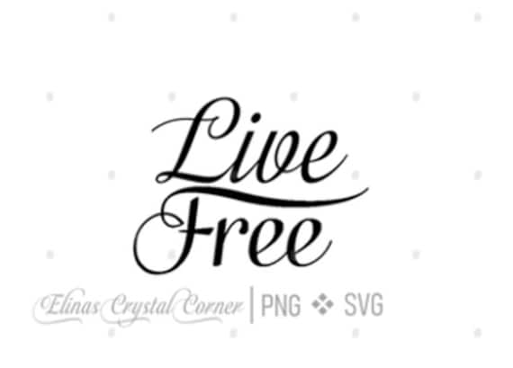 Download Live Free Svg Png File Text Cricut Etsy