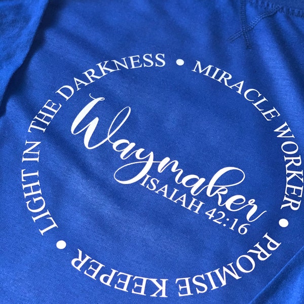 Waymaker Religious T shirt | Christian clothing | Mothers Day Gifts | Inspirational Tee | Motivational Shirt | Jesus | Church | Isaiah 42:16